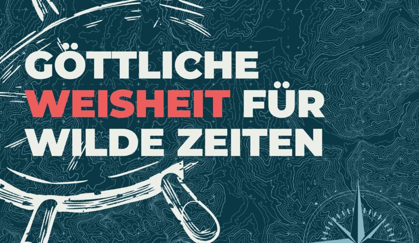 Göttliche Weisheit für wilde Zeiten – Konflikte