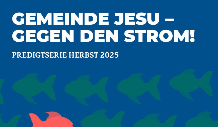 Gemeinde Jesu – gegen den Strom – Vielfalt