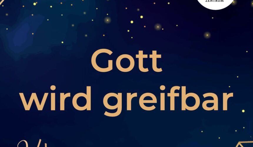 Christmette – Gott wird greifbar