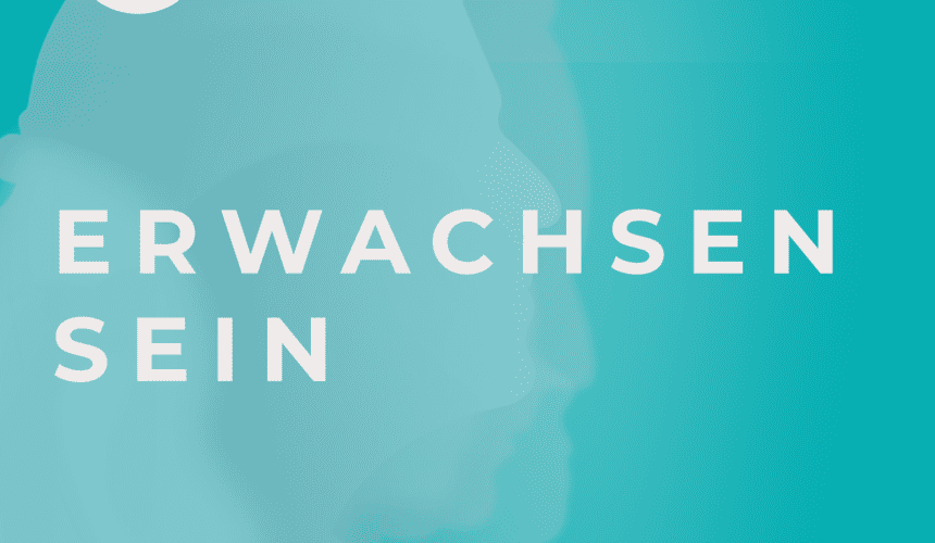 Lebensphase – Erwachsen sein