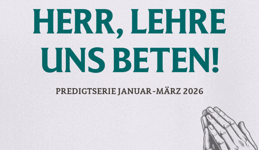 Herr lehre uns beten – Unerhörte Gebete